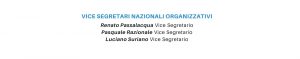 Vice Segretari Nazionali Organizzativi